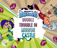 Могучие магимечи Двойная проблема в зеркальном замке